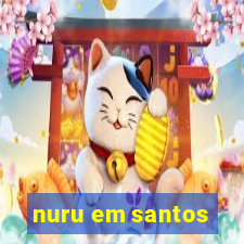 nuru em santos